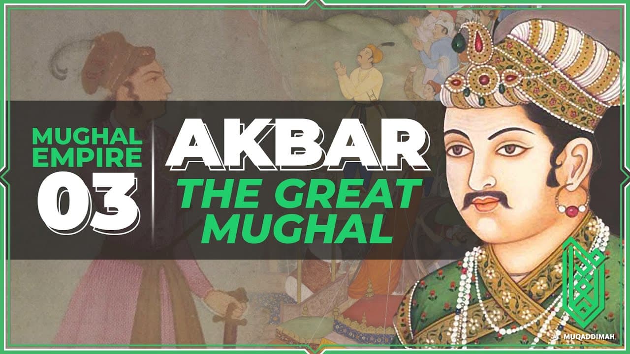 Akbar the Great: The Complete Life Story of Mughal India's Most Powerful Emperor